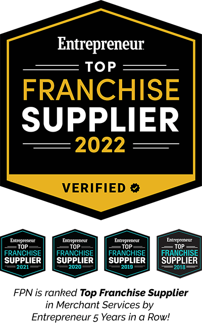 FPN is Ranked Top Franchise Supplier in Merchant Service Five Years in a Row! 2022, 2021, 2020, 2019, 2018
